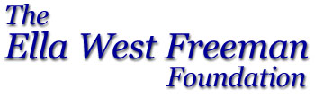 The Ella West Freeman Foundation Home